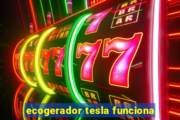 ecogerador tesla funciona